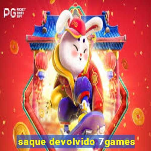 saque devolvido 7games